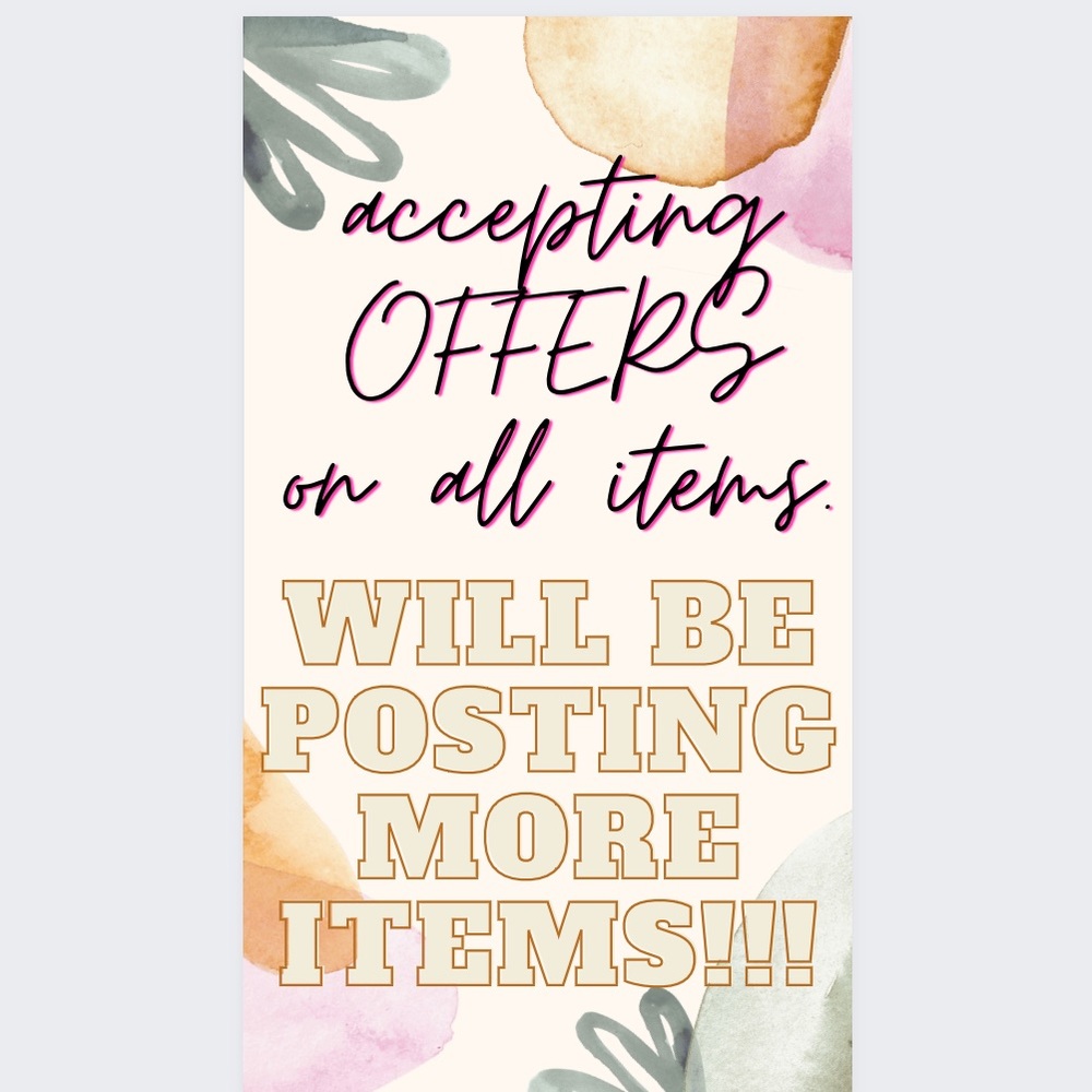 ACCEPTING OFFERS ON ALL ITEMS